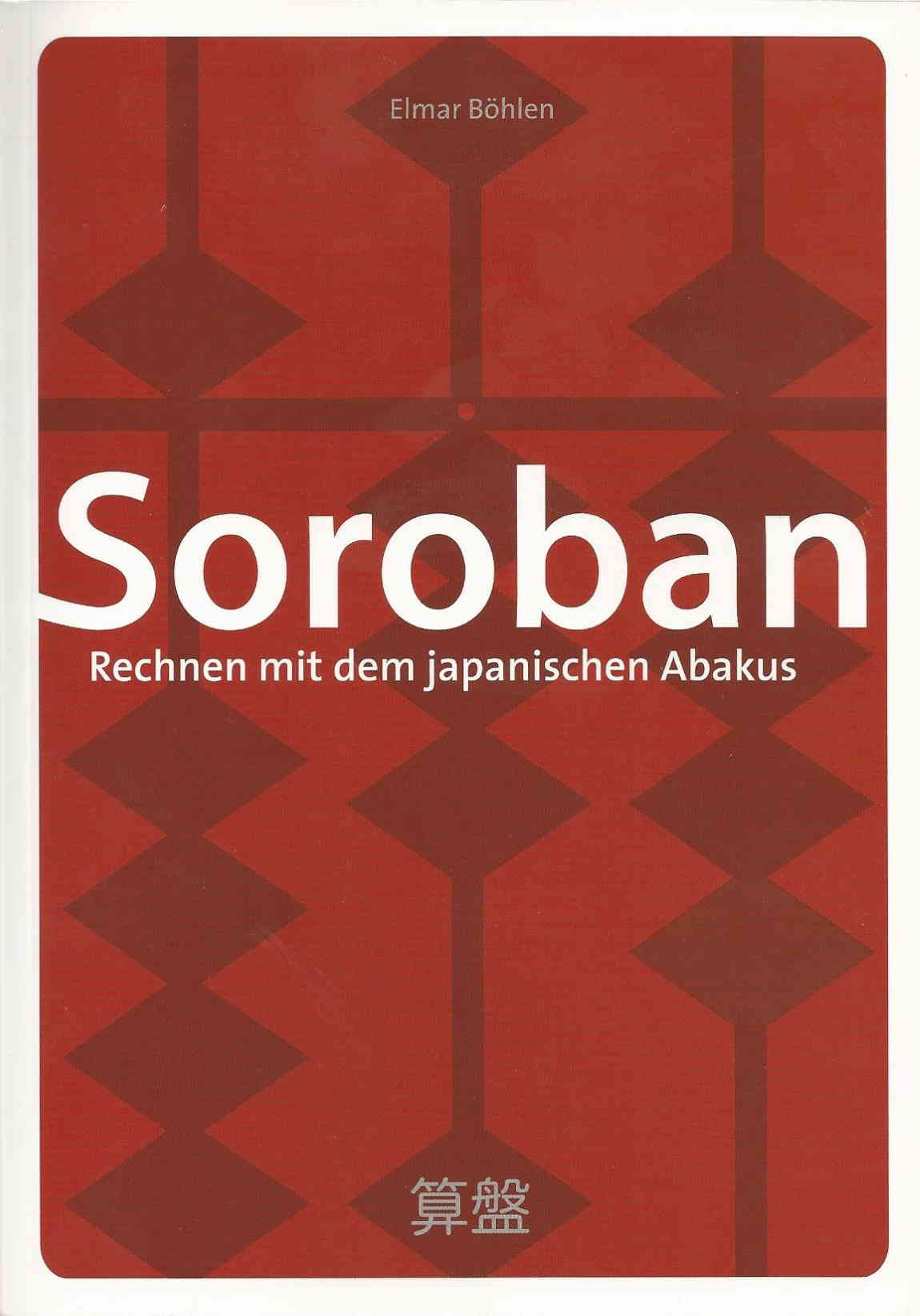 Elmar Bhlen: "Soroban, Rechnen mit dem japanischen Abakus"